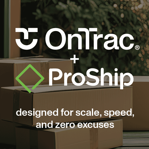 OnTrac Logo + ProShip logo = designed for scale, speed, and zero excuses